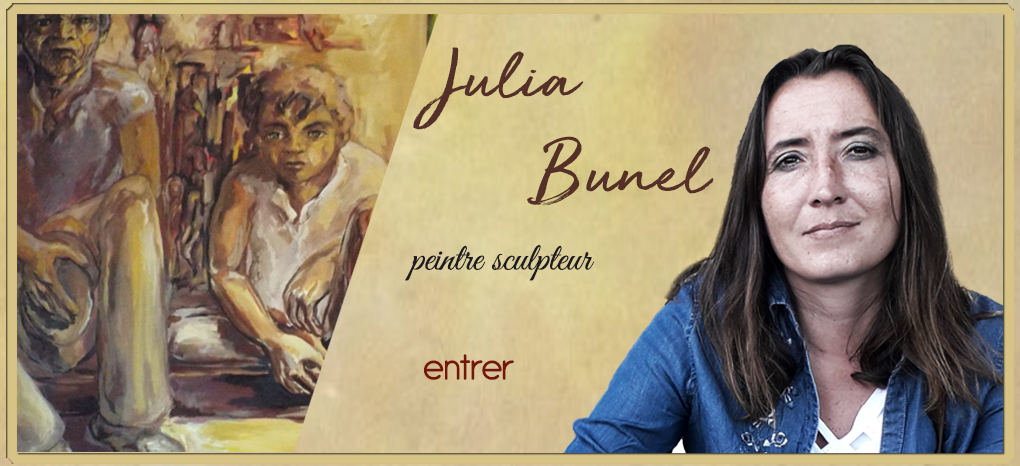Julia Bunel, peintre et sculpteur - Entrer sur le site